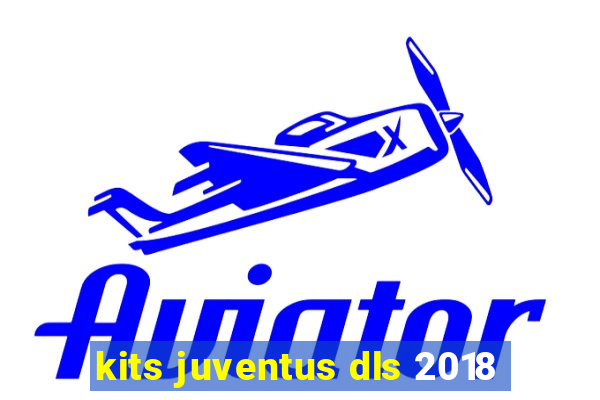 kits juventus dls 2018